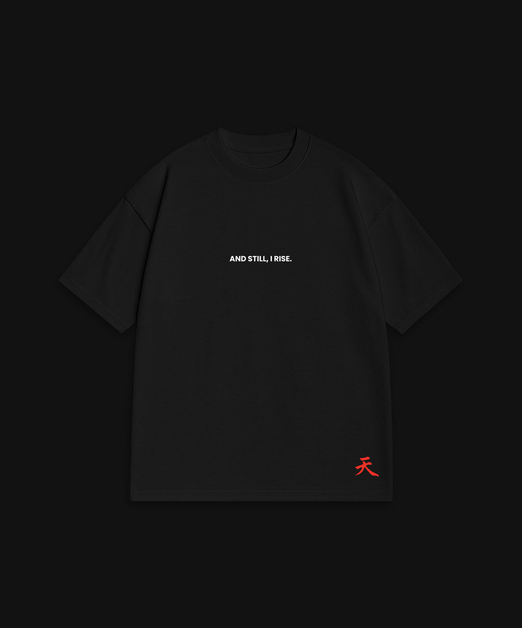 AND STILL, I RISE - BLACK T-SHIRT
