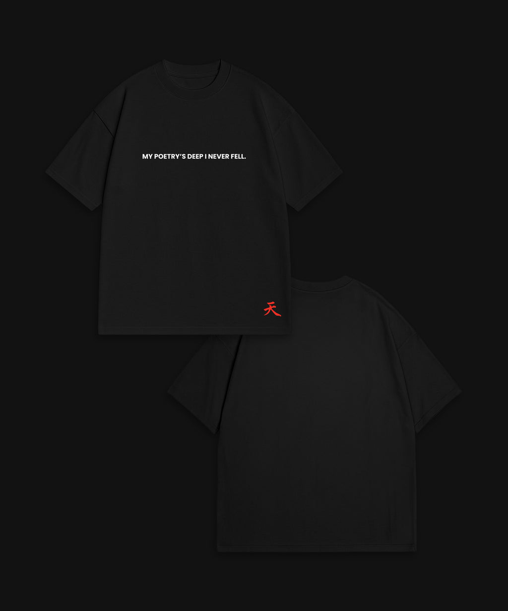 MY POETRY'S DEEP... - BLACK T-SHIRT