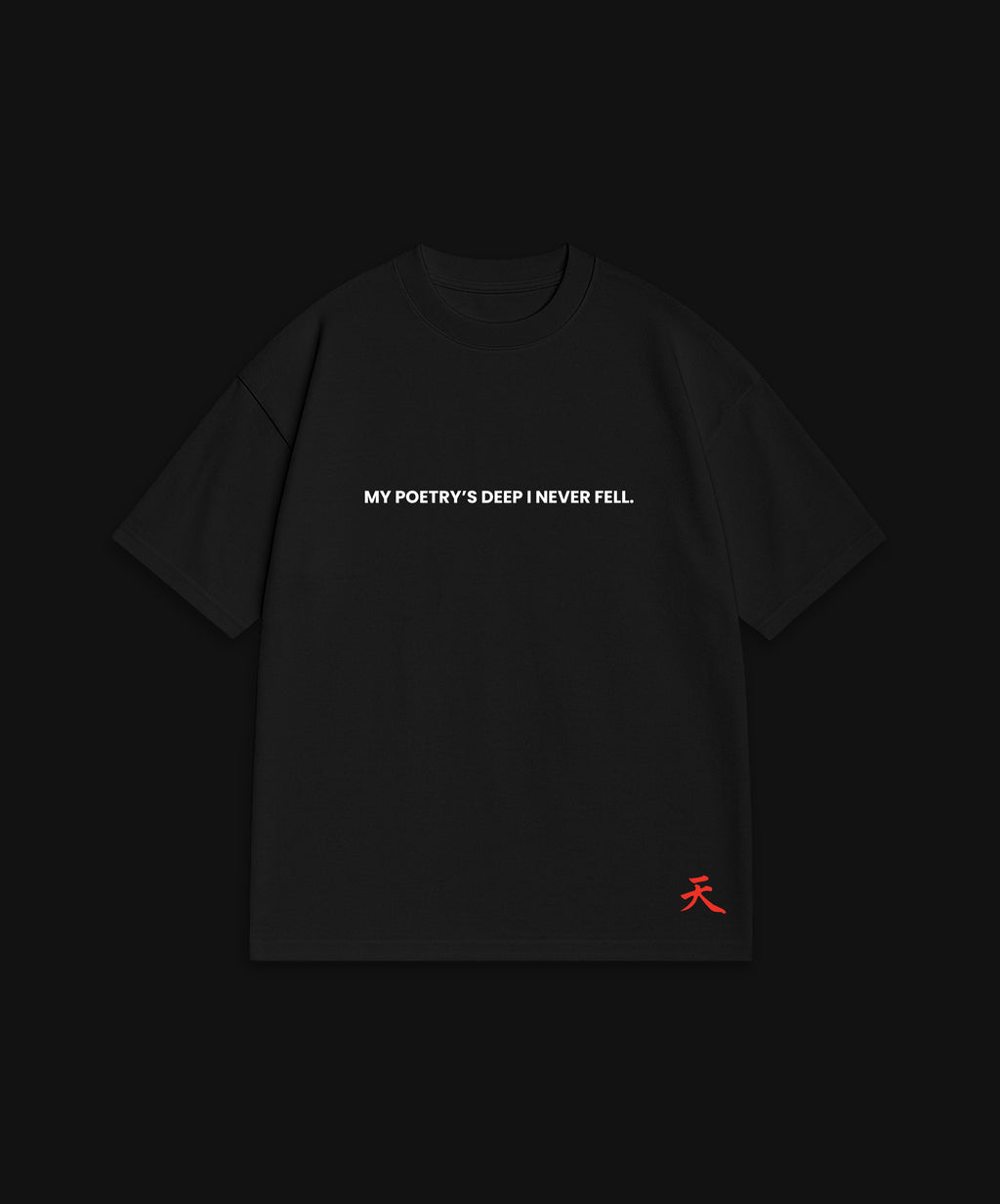 MY POETRY'S DEEP... - BLACK T-SHIRT