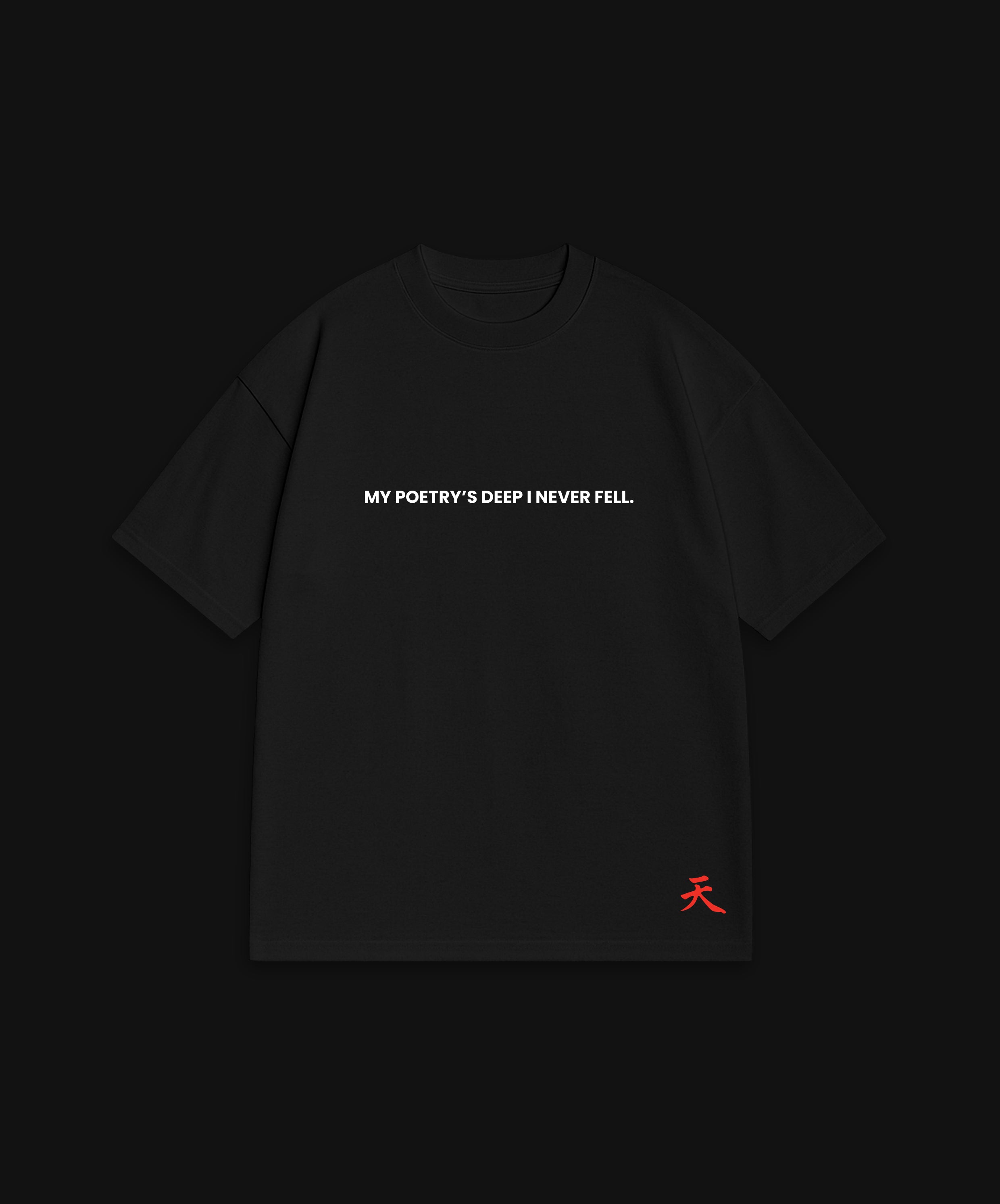 MY POETRY'S DEEP... - BLACK T-SHIRT